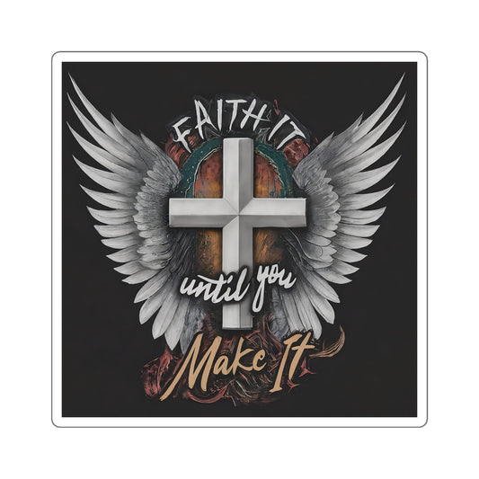 Simply Aaron's Faith it Until You Make 4" x 4" Square Stickers