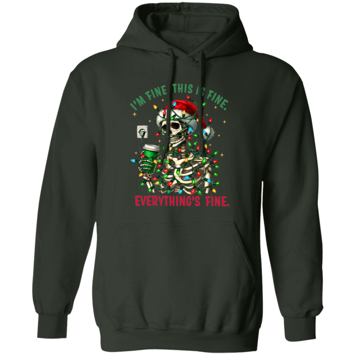 "I'M FINE. THIS IS FINE. EVERYTHING'S FINE" CHRISTMAS HOLIDAY SKELETON WITH COFFEE Pullover Hoodie