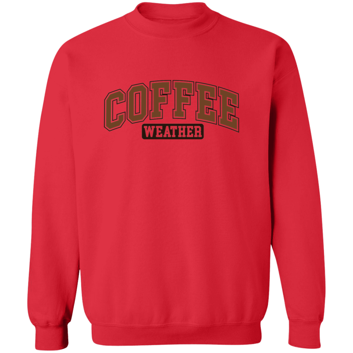 COFFEE WEATHER WINTER FALL CHRISTMAS Crewneck Pullover Sweatshirt