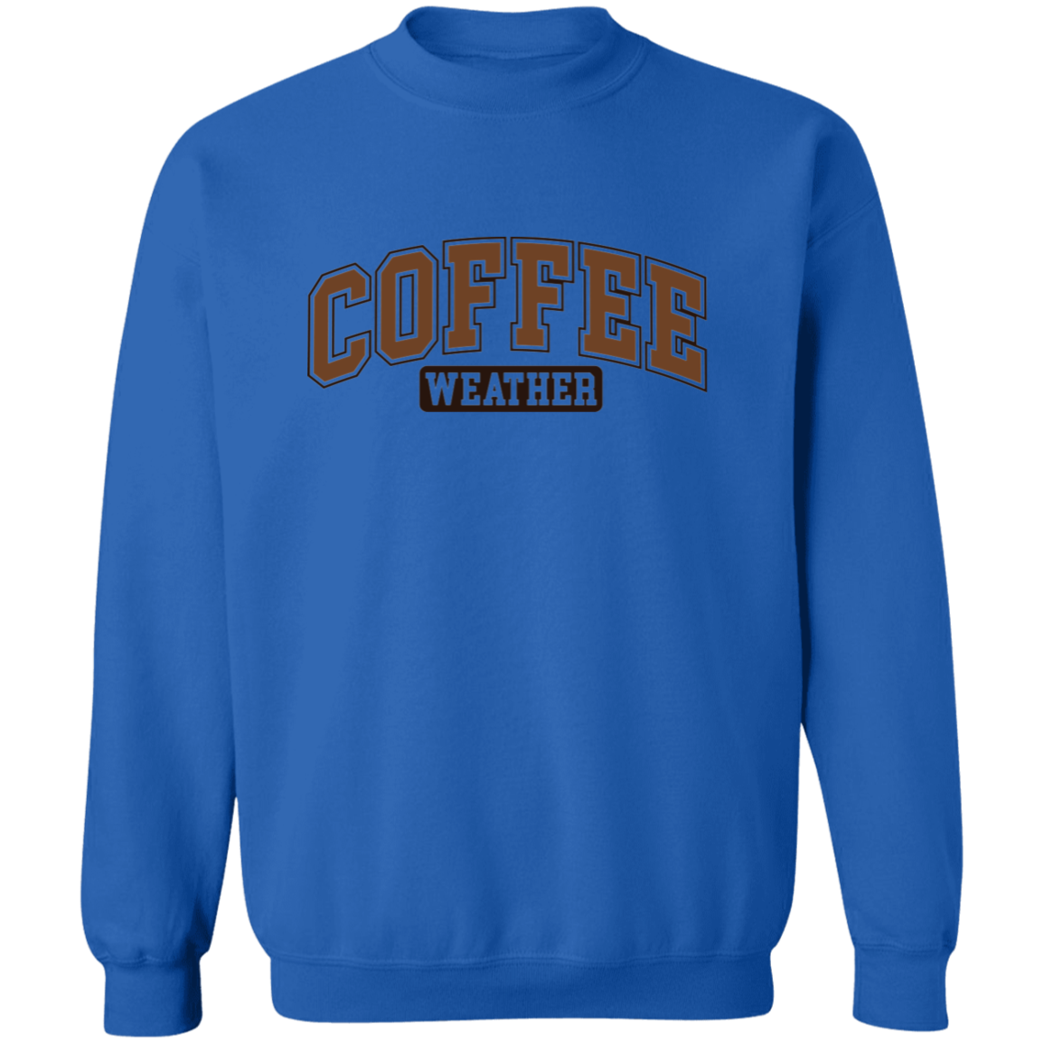 COFFEE WEATHER WINTER FALL CHRISTMAS Crewneck Pullover Sweatshirt