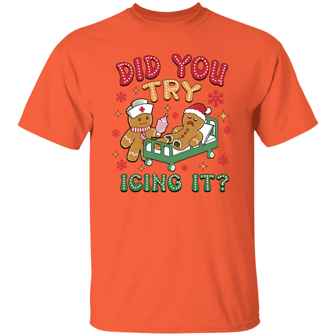 DID YOU TRY ICING IT CHRISTMAS GINGERBREAD  T-Shirt