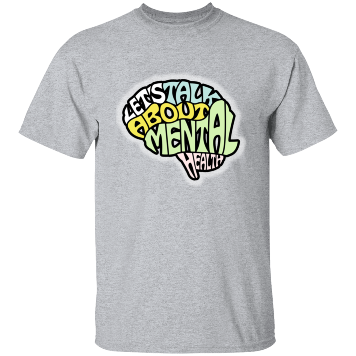 LETS TALK ABOUT MENTAL HEALTH 5.3 oz. T-Shirt