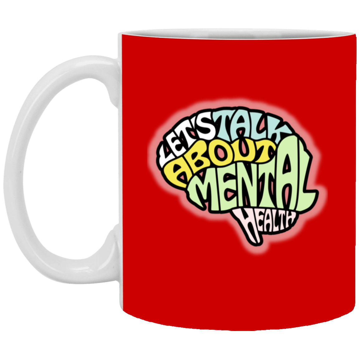 LETS TALK ABOUT MENTAL HEALTH 11oz White Mug