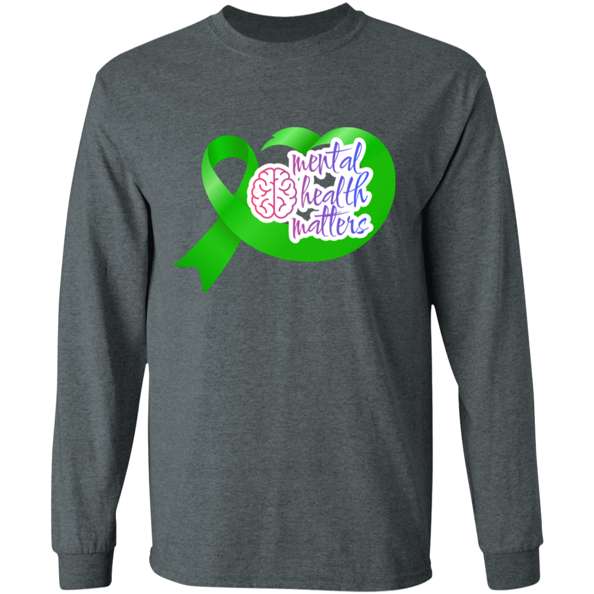 MENTAL HEALTH MATTERS GREEN RIBBON LS T-Shirt