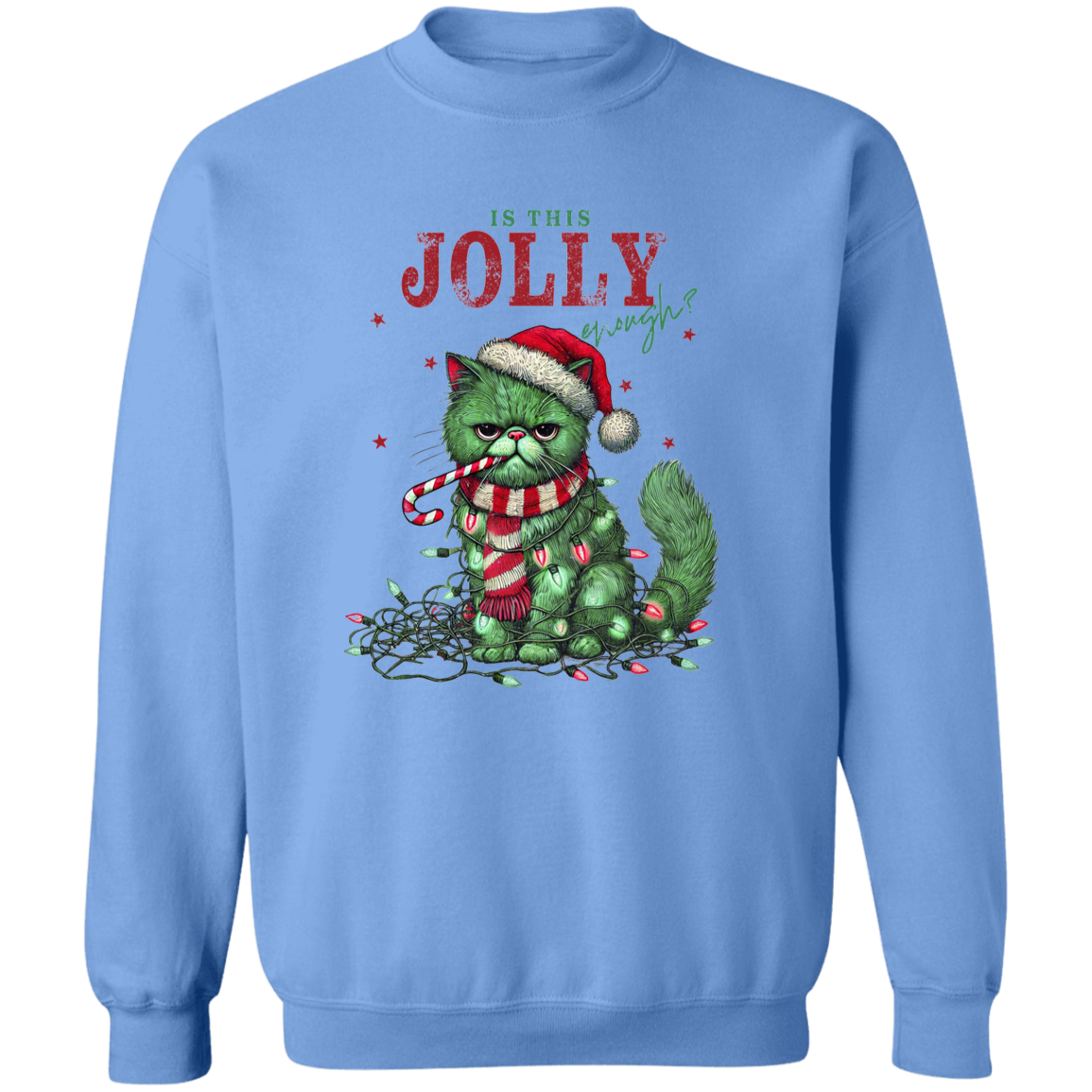 "IS THIS JOLLY ENOUGH" CHRISTMAS HOLIDAY GRUMPY CAT Crewneck Pullover Sweatshirt