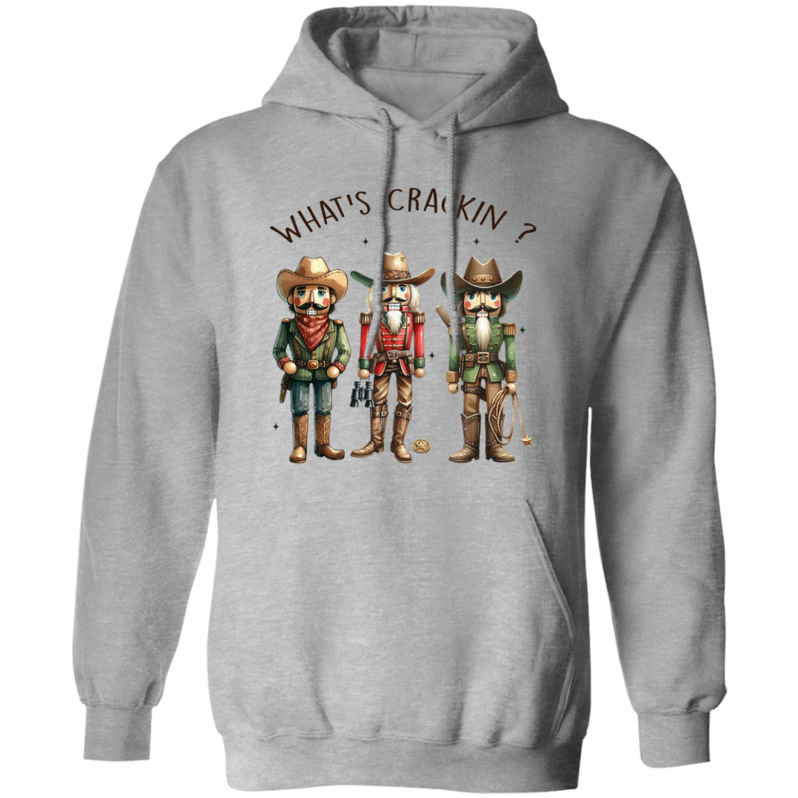 WHAT'S CRACKIN? WESTERN CHRISTMAS NUTCRACKERS Pullover Hoodie