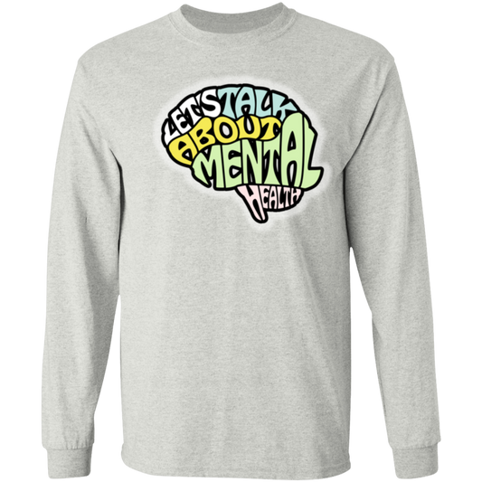 LETS TALK ABOUT MENTAL HEALTH LS T-Shirt 5.3 oz.