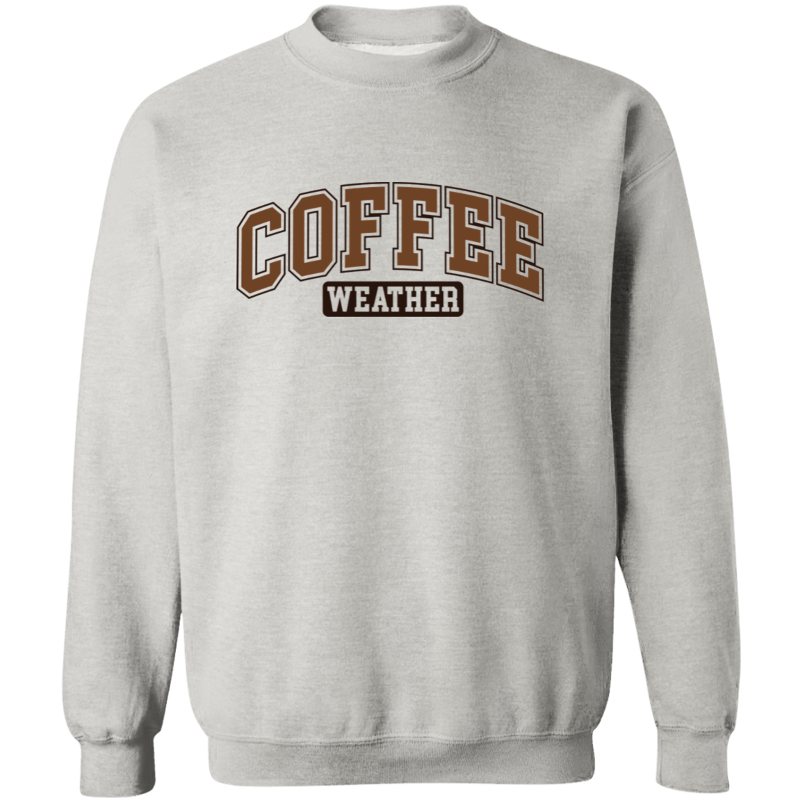 COFFEE WEATHER WINTER FALL CHRISTMAS Crewneck Pullover Sweatshirt