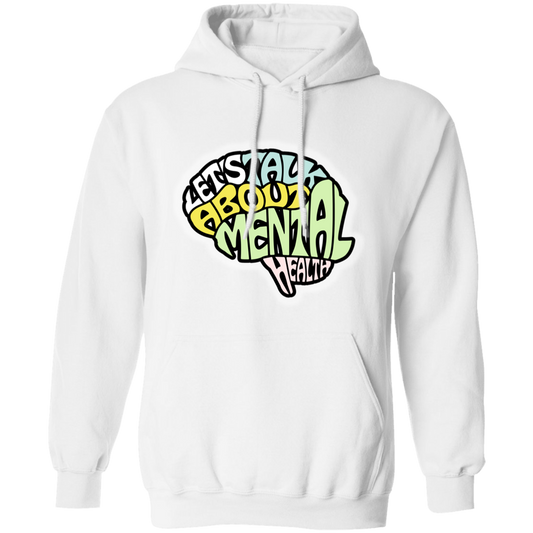 LETS TALK ABOUT MENTAL HEALTH Pullover Hoodie