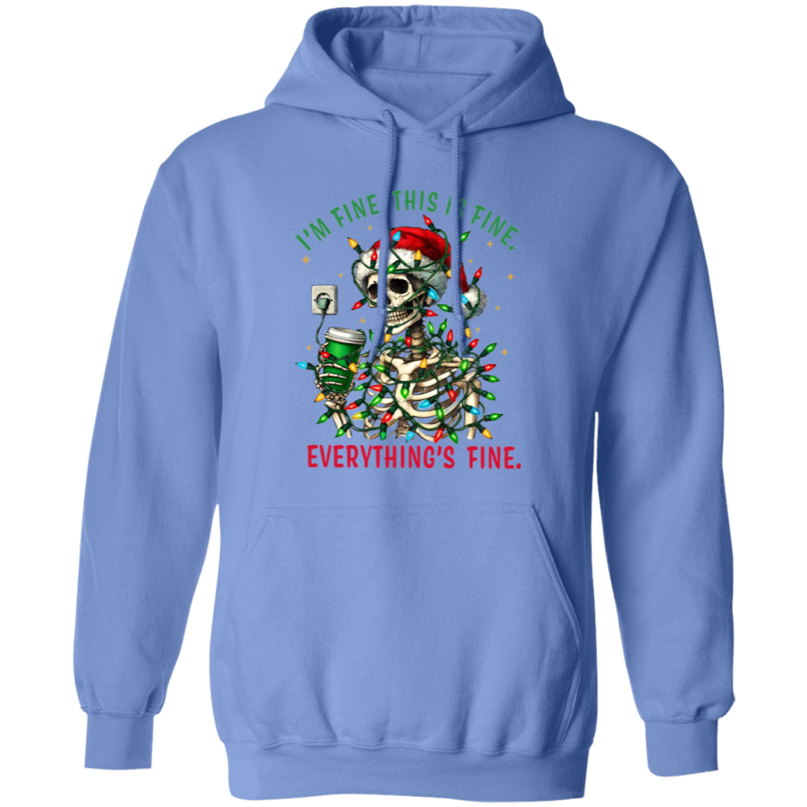 "I'M FINE. THIS IS FINE. EVERYTHING'S FINE" CHRISTMAS HOLIDAY SKELETON WITH COFFEE Pullover Hoodie