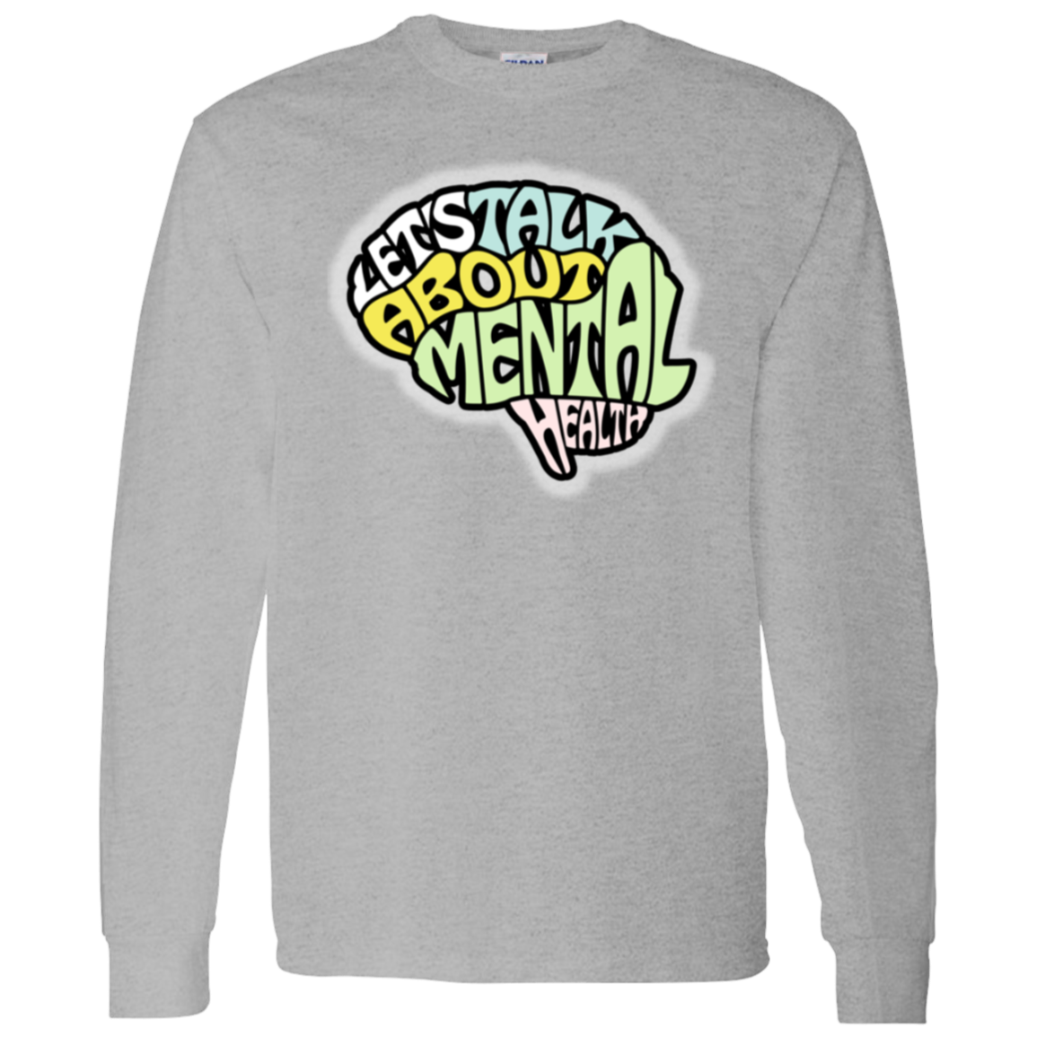 LETS TALK ABOUT MENTAL HEALTH LS T-Shirt 5.3 oz.