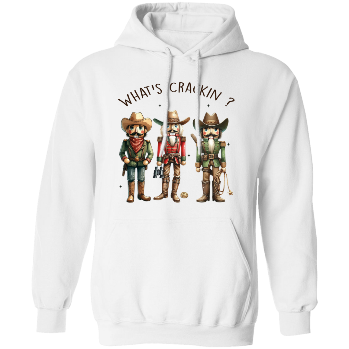 WHAT'S CRACKIN? WESTERN CHRISTMAS NUTCRACKERS Pullover Hoodie