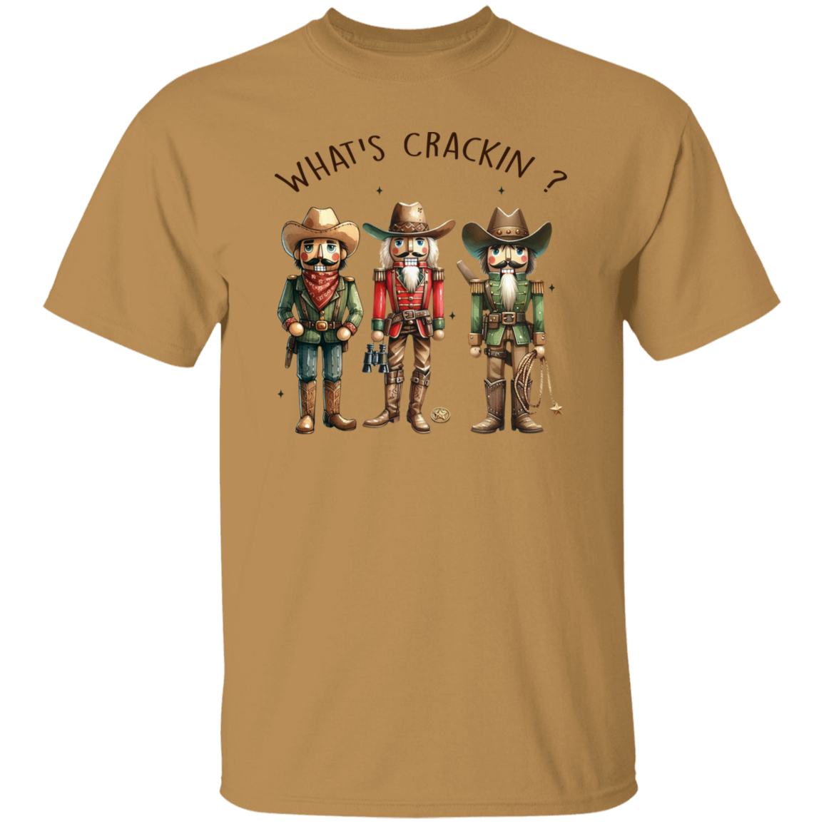 WHAT'S CRACKIN? WESTERN CHRISTMAS NUTCRACKERS T-Shirt