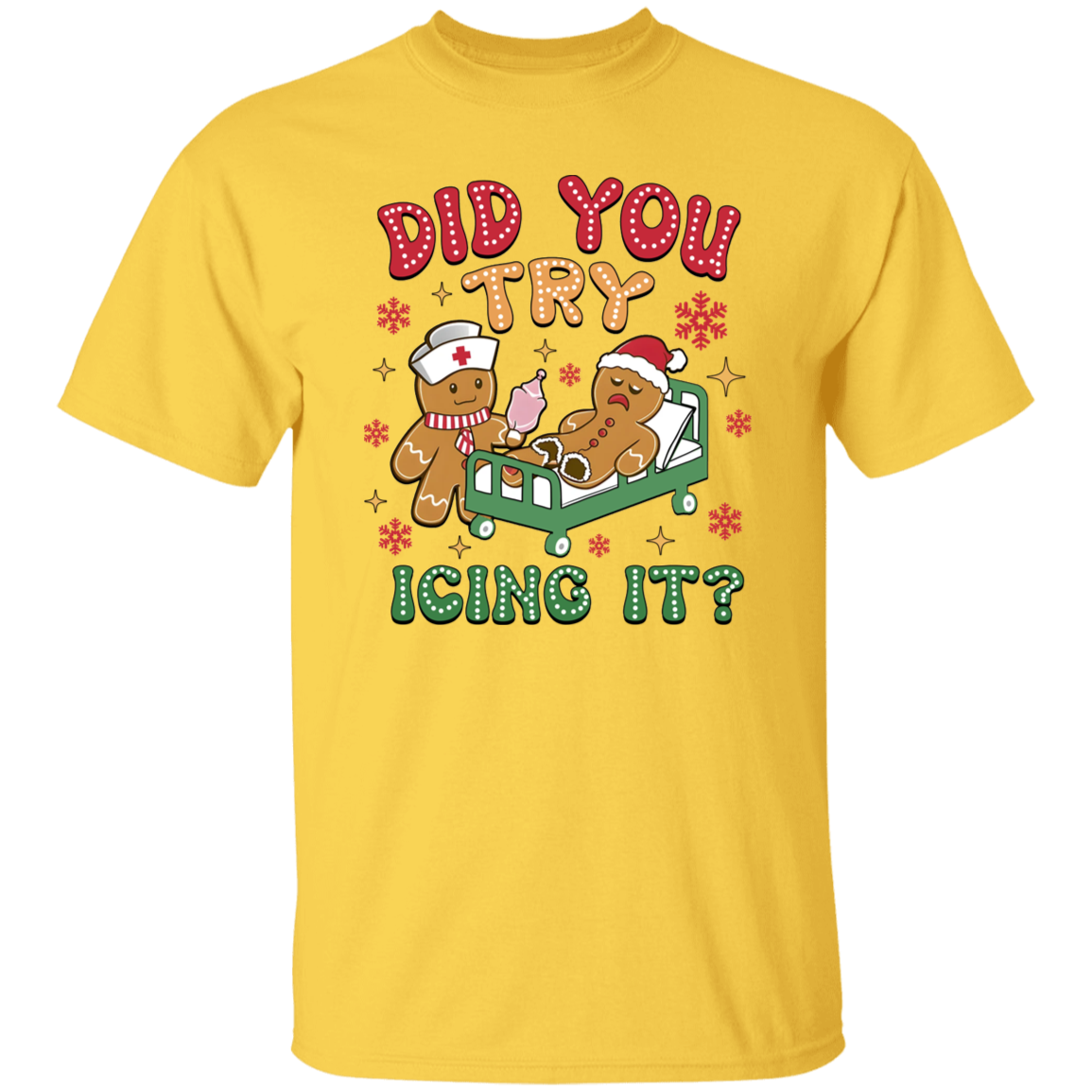 DID YOU TRY ICING IT CHRISTMAS GINGERBREAD  T-Shirt