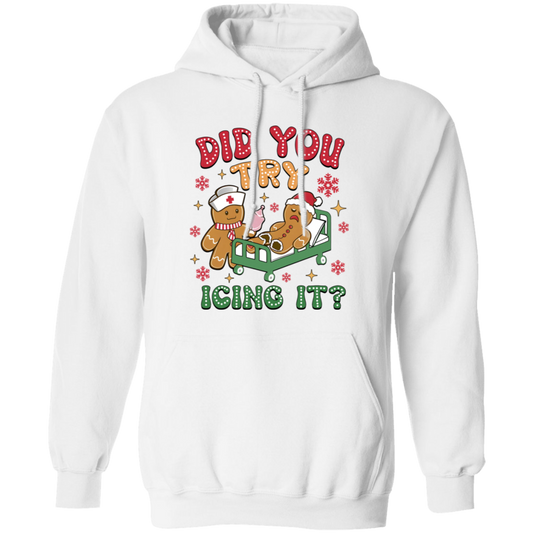 DID YOU TRY ICING IT CHRISTMAS GINGERBREAD  Pullover Hoodie