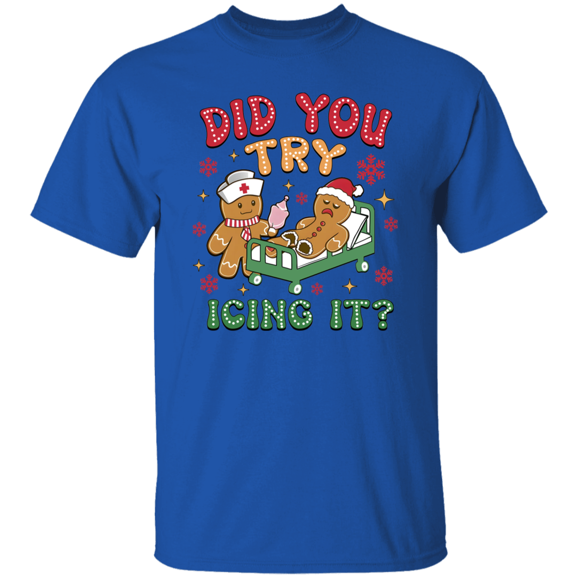 DID YOU TRY ICING IT CHRISTMAS GINGERBREAD  T-Shirt