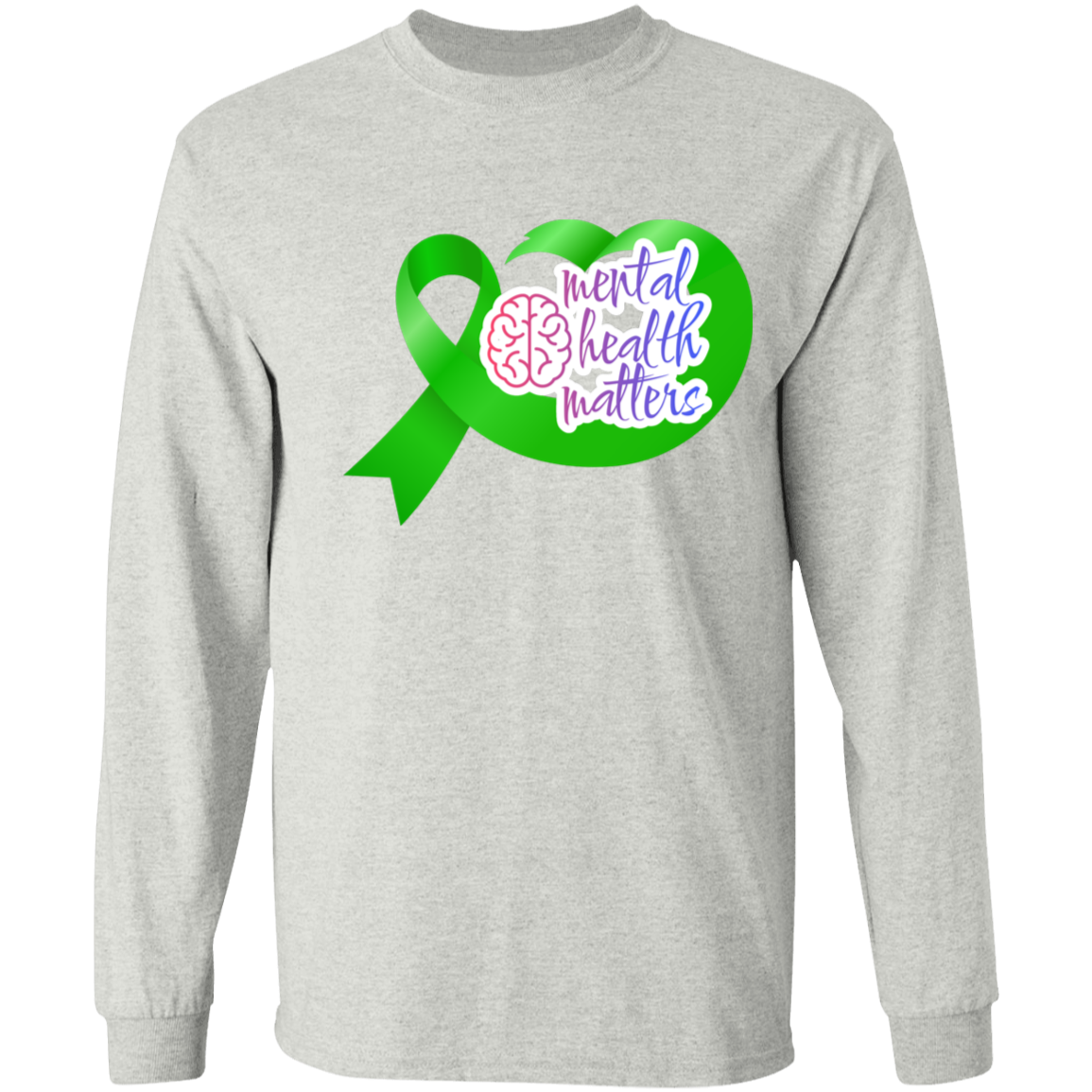 MENTAL HEALTH MATTERS GREEN RIBBON LS T-Shirt