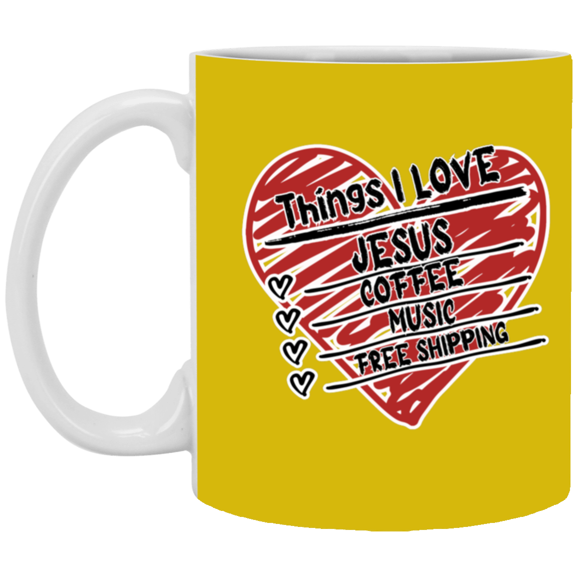 Things I LOVE Jesus, Coffee, Music, Free Shipping 11oz White Mug