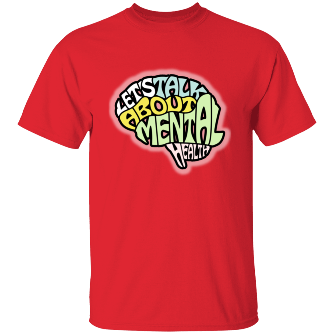 LETS TALK ABOUT MENTAL HEALTH 5.3 oz. T-Shirt