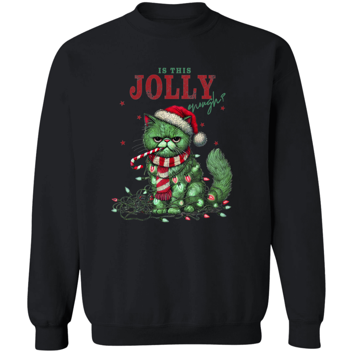 "IS THIS JOLLY ENOUGH" CHRISTMAS HOLIDAY GRUMPY CAT Crewneck Pullover Sweatshirt