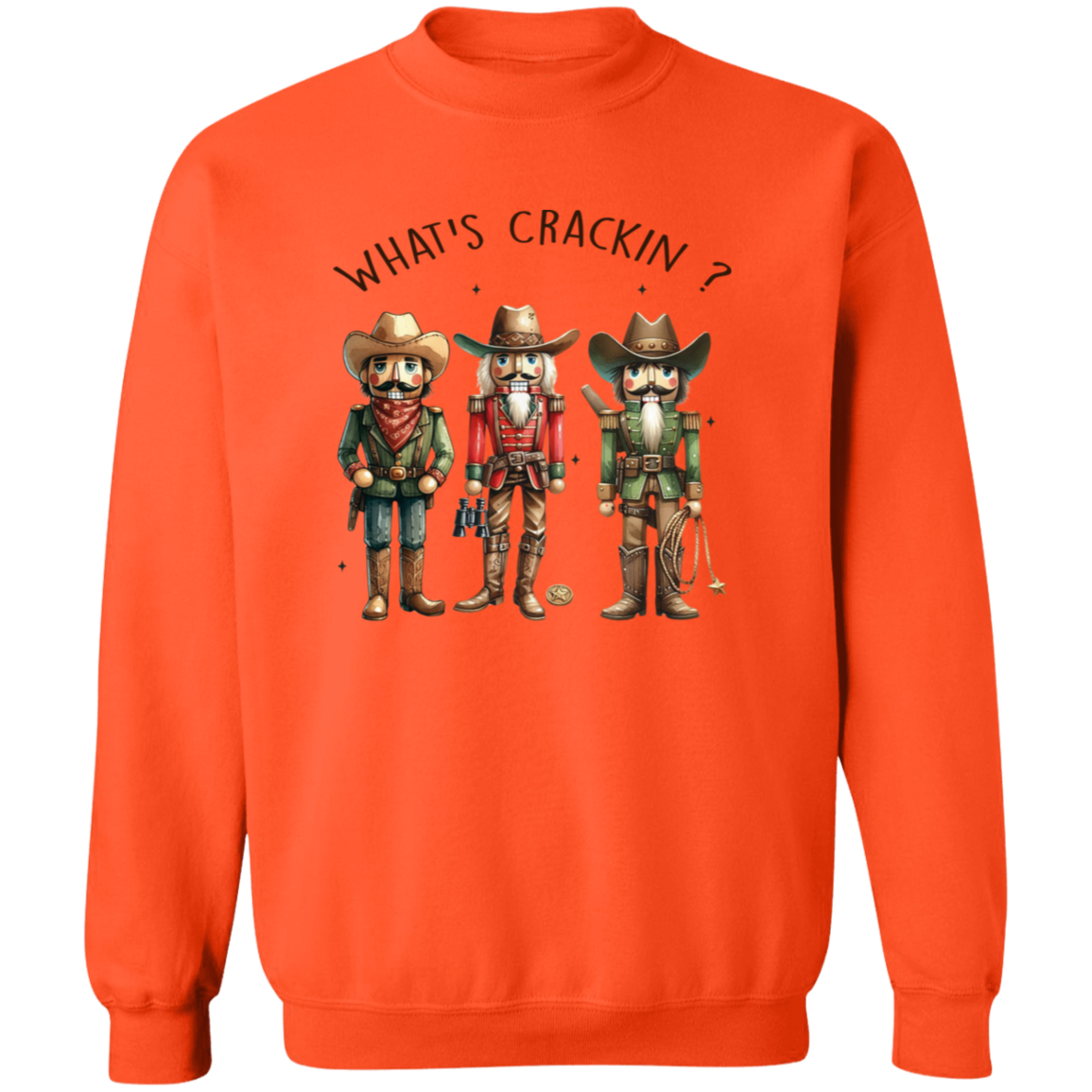 WHAT'S CRACKIN? WESTERN CHRISTMAS NUTCRACKERS Crewneck Pullover Sweatshirt