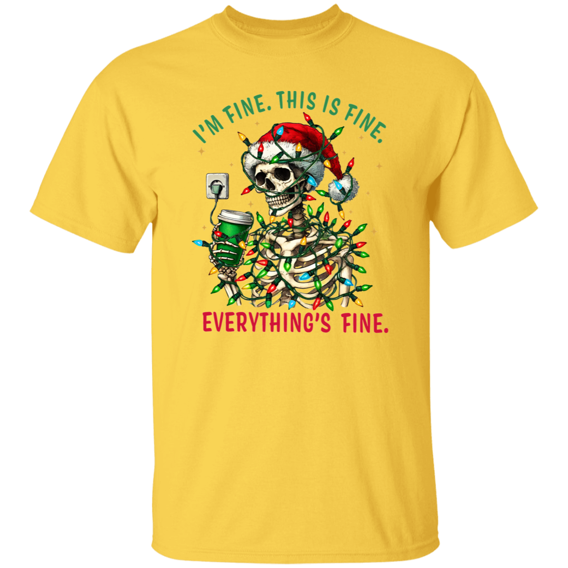 "I'M FINE. THIS IS FINE. EVERYTHING'S FINE" CHRISTMAS HOLIDAY SKELETON WITH COFFEE T-Shirt