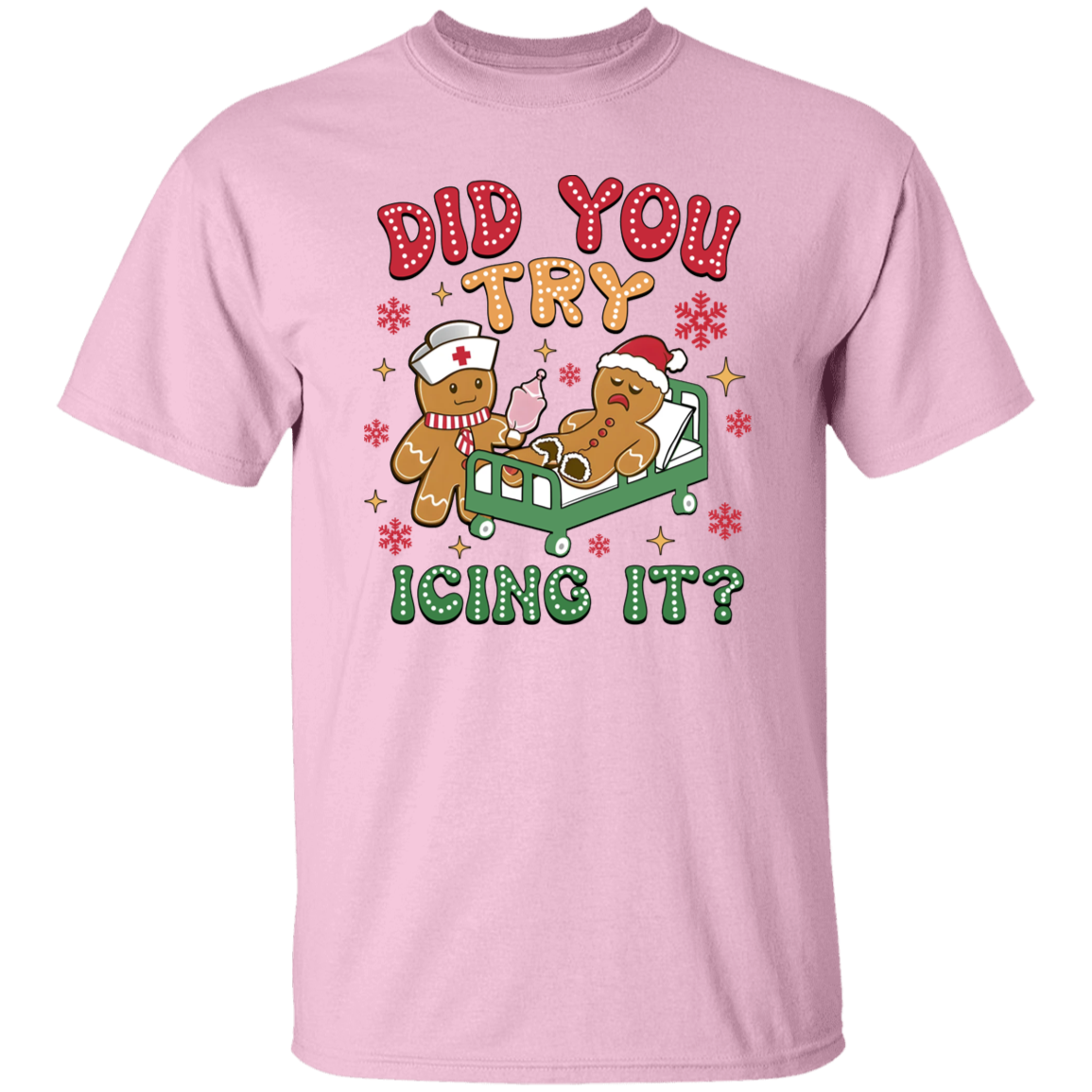 DID YOU TRY ICING IT CHRISTMAS GINGERBREAD  T-Shirt