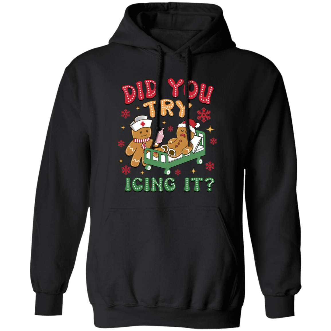 DID YOU TRY ICING IT CHRISTMAS GINGERBREAD  Pullover Hoodie