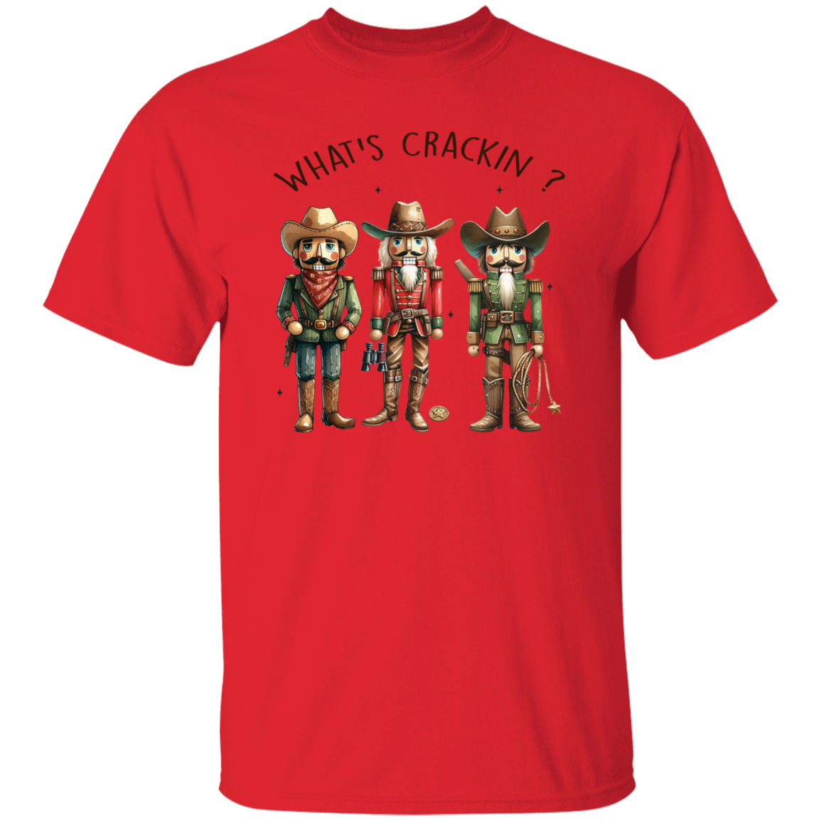 WHAT'S CRACKIN? WESTERN CHRISTMAS NUTCRACKERS T-Shirt