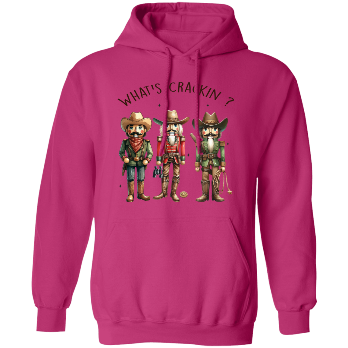 WHAT'S CRACKIN? WESTERN CHRISTMAS NUTCRACKERS Pullover Hoodie