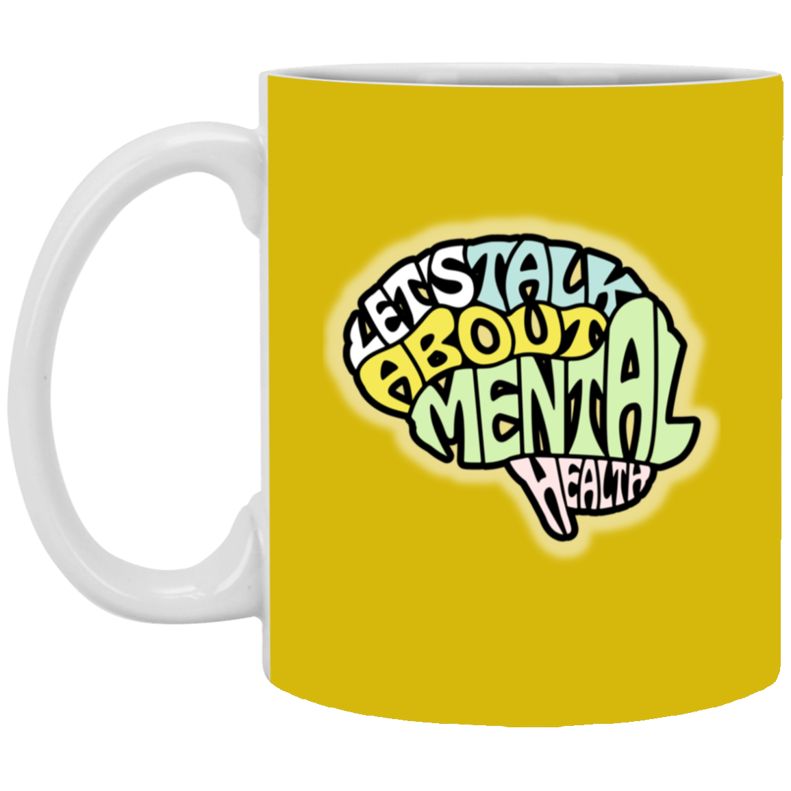 LETS TALK ABOUT MENTAL HEALTH 11oz White Mug