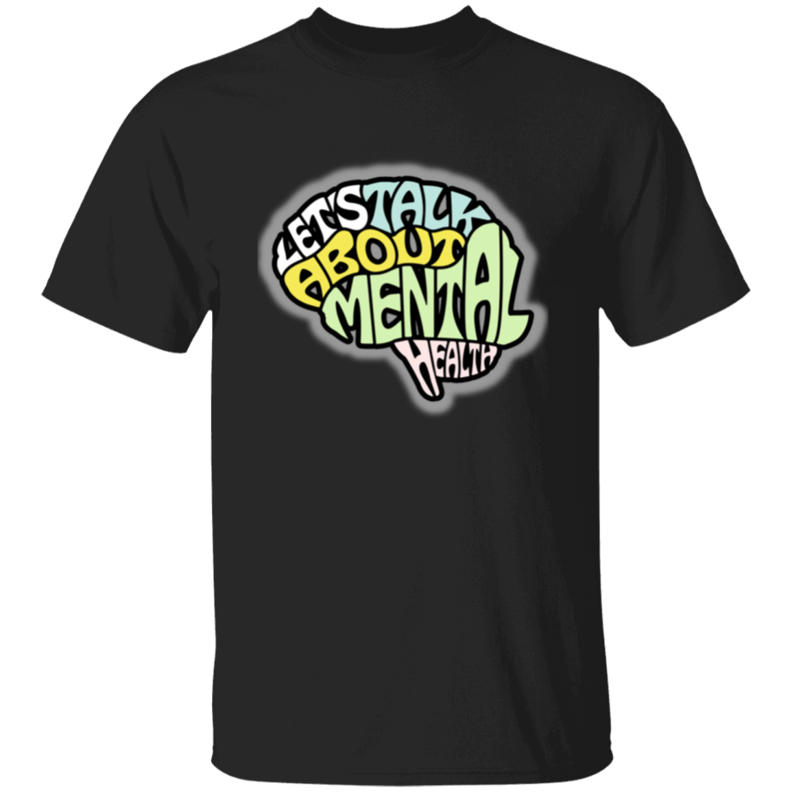 LETS TALK ABOUT MENTAL HEALTH 5.3 oz. T-Shirt